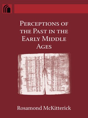 cover image of Perceptions of the Past in the Early Middle Ages